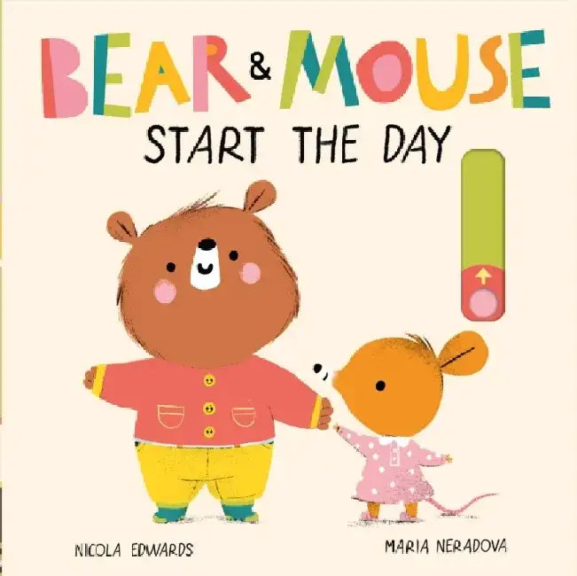Bear and Mouse Start the Day by Nicola Edwards