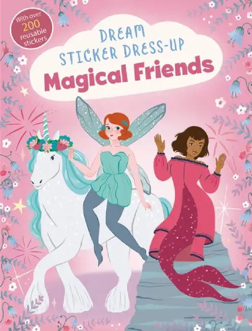 Dream Sticker Dress-Up: Magical Friends by Noodle Fuel