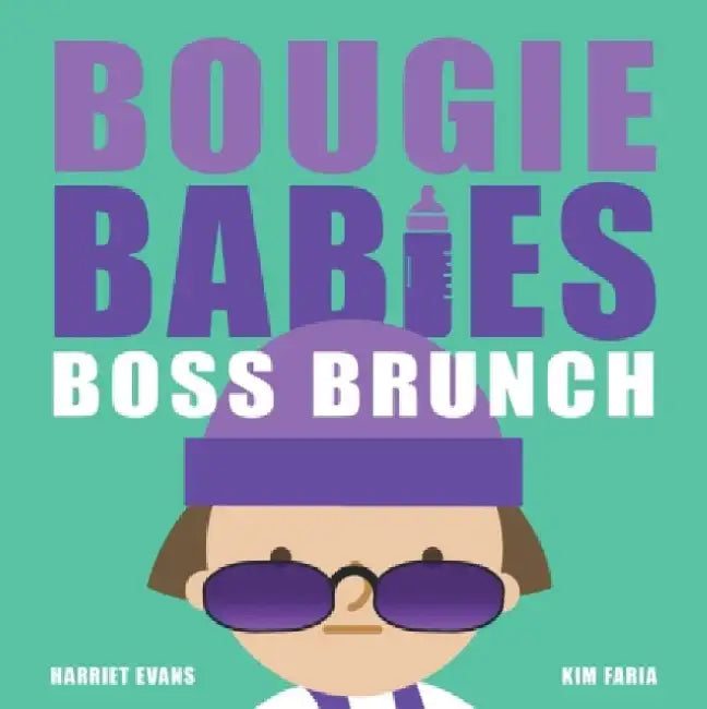 Bougie Babies Boss Brunch by Harriet Evans