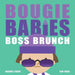 Bougie Babies Boss Brunch by Harriet Evans