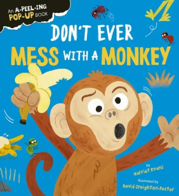 Don't Ever Mess with a Monkey by Harriet Evans