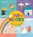 Lift and Learn: Our Weather by Isabel Otter