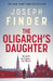 The Oligarch's Daughter by Joseph Finder