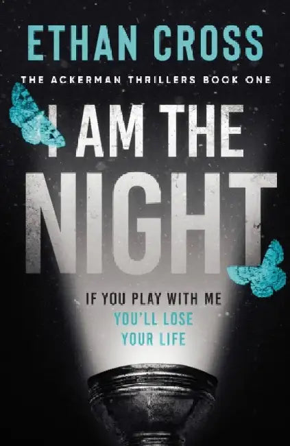 I Am The Night by Ethan Cross