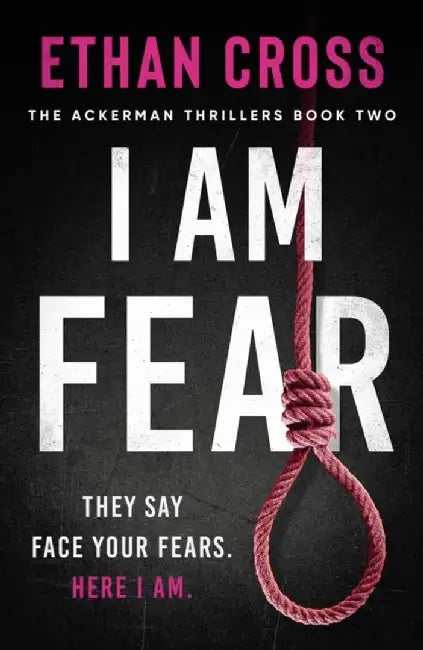 I Am Fear by Ethan Cross