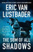 The Sum of All Shadows by Eric Van Lustbader