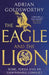 The Eagle and the Lion by Adrian Goldsworthy