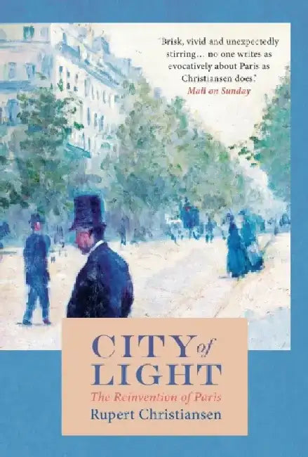City of Light by Rupert Christiansen