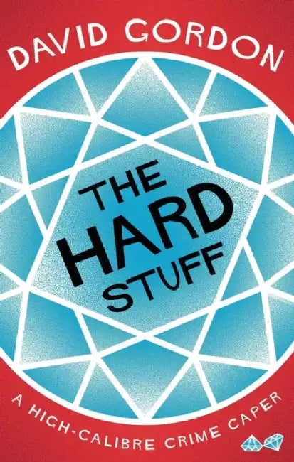 The Hard Stuff by David Gordon