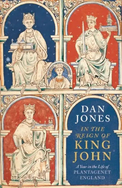 In the Reign of King John by Dan Jones