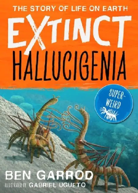 Hallucigenia by Ben Garrod