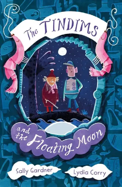 The Tindims and the Floating Moon by Sally Gardner