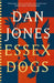 Essex Dogs by Jones/Dan