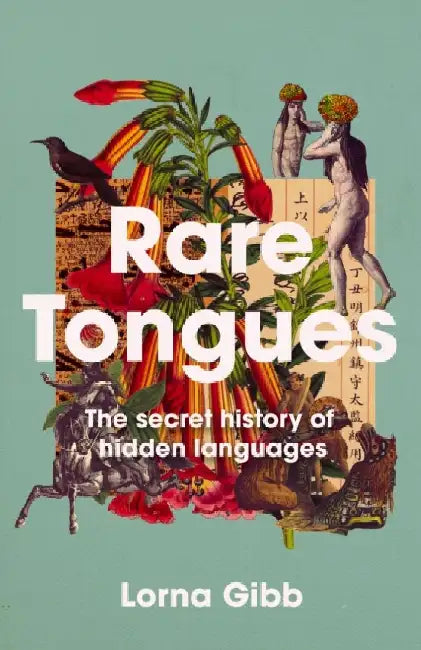 Rare Tongues: The Secret Stories of Hidden Languages by BPP Learning Media