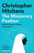 The Missionary Position by Christopher Hitchens