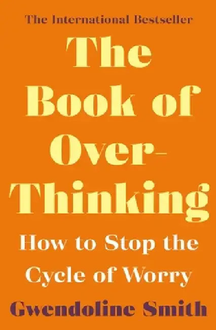 The Book of Overthinking by Gwendoline Smith