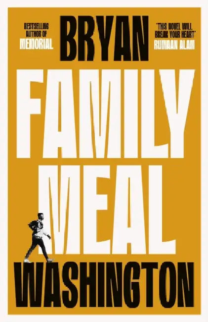 Family Meal by Bryan Washington