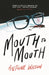 Mouth to Mouth by Antoine Wilson