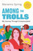 Among the Trolls by Marianna Spring