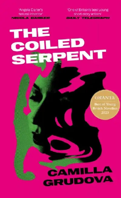 The Coiled Serpent by Camilla Grudova