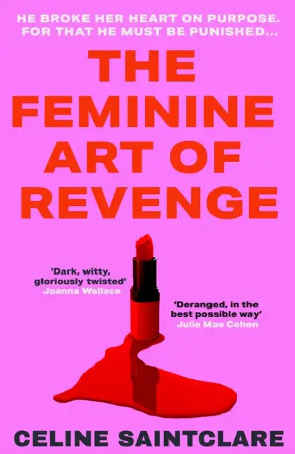 The Feminine Art Of Revenge by Celine Saintclare