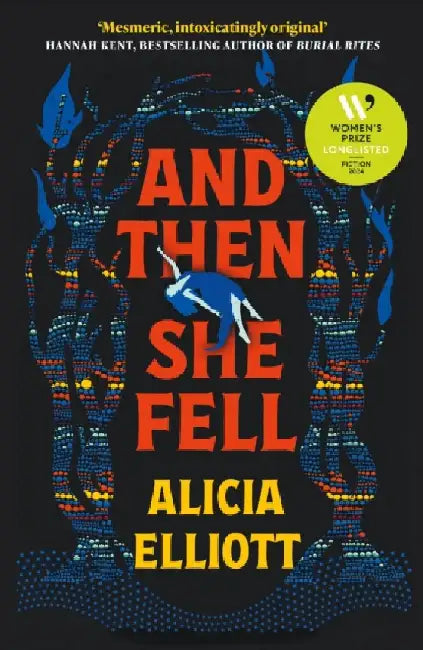 And Then She Fell by Alicia Elliott