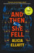 And Then She Fell by Alicia Elliott