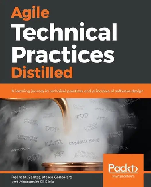 Agile Technical Practices Distilled by Pedro M. Santos