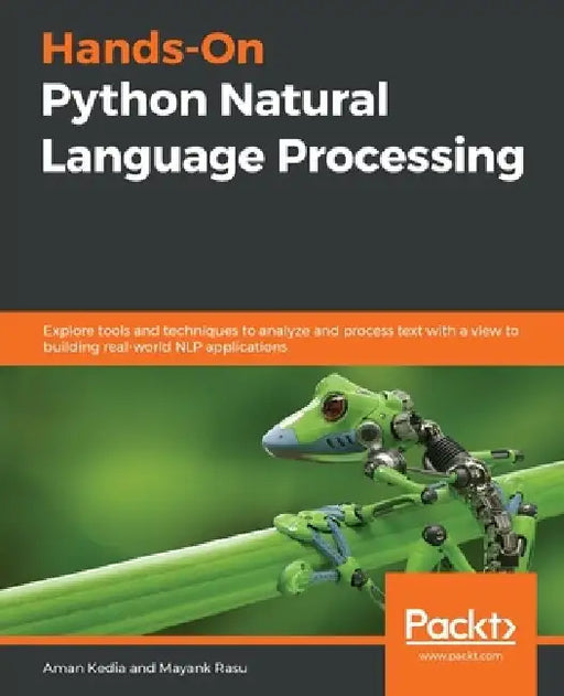 Hands-On Python Natural Language Processing by Aman Kedia