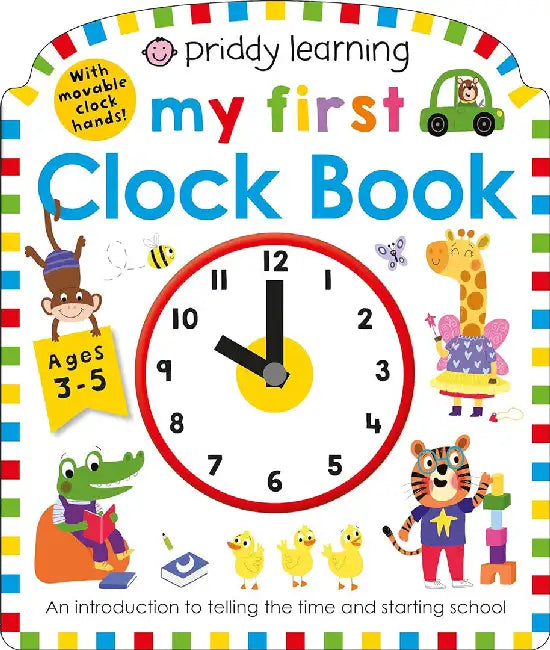 Priddy Learning: My First Clock Book by Priddy Books
