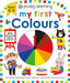 Priddy Learning: My First Colours by Priddy Books