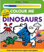 Colour Me: Dinosaurs by Priddy Books