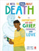 We Need to Talk About Death by Sarah Chavez