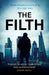 The Filth: The explosive inside story of Scotland Yard's top undercover cop by Duncan Maclaughlin