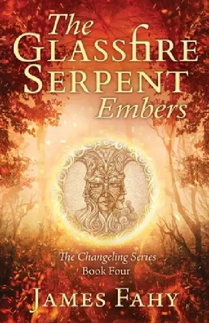 The Glassfire Serpent Part I, Embers: An epic fantasy adventure by James Fahy