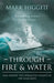 Through Fire and Water: HMS Ardent: The Forgotten Frigate of the Falklands by Mark Higgitt