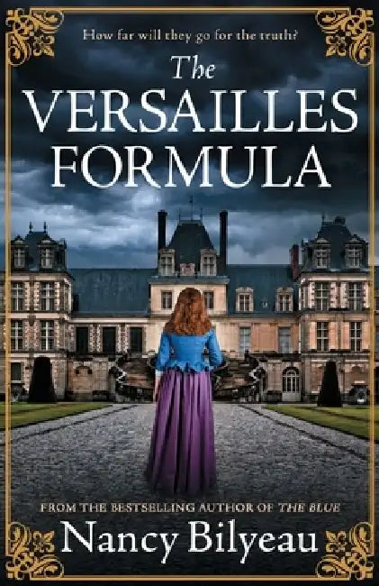 The Versailles Formula: A gripping historical thriller of mystery, deception, and deadly secrets by Nancy Bilyeau