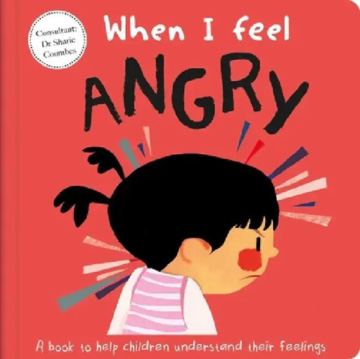 When I Feel Angry: A Book about Feelings by Sharie Coombes