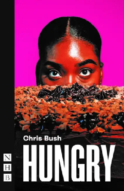 Hungry by Chris Bush