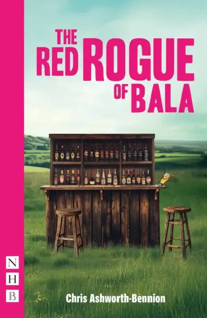 The Red Rogue of Bala by Chris Ashworth-Bennion