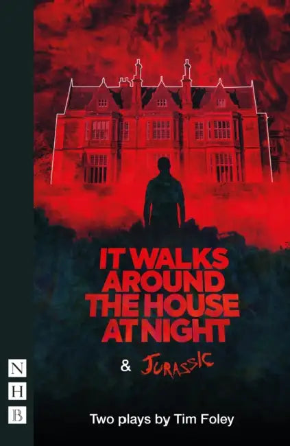 It Walks Around The House At Night & Jurassic: Two Plays by Tim Foley
