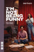 I'm Not Being Funny by Piers Black
