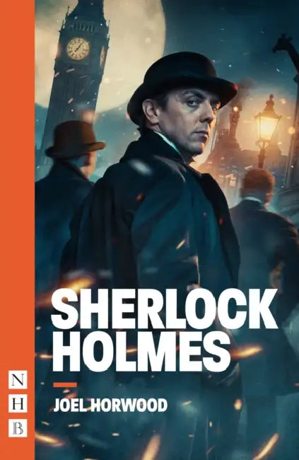 Sherlock Holmes by Joel Horwood