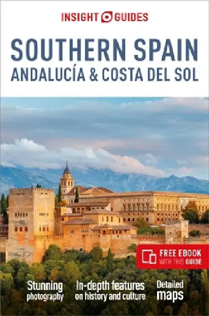 Insight Guides Southern Spain, Andalucía & Costa del Sol: Travel Guide with Free eBook by Insight Guides