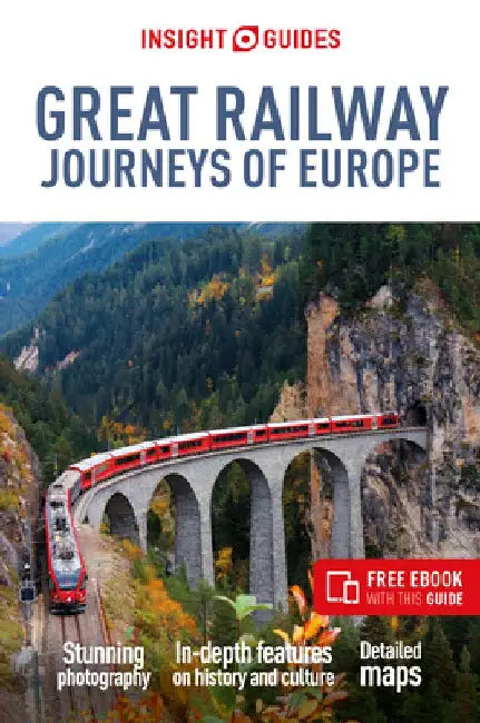 Insight Guides Great Railway Journeys of Europe: Travel Guide with eBook by Insight Guides