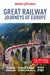 Insight Guides Great Railway Journeys of Europe: Travel Guide with eBook by Insight Guides