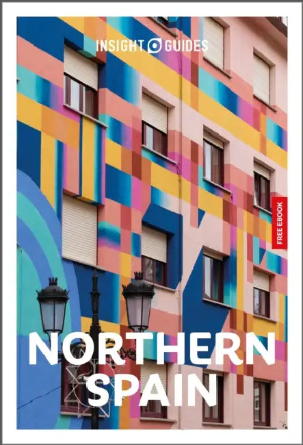 Insight Guides Northern Spain: Travel Guide with eBook by Insight Guides, Kate Woodley