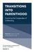 Transitions Into Parenthood: Examining the Complexities of Childrearing by Sampson Lee Blair