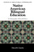 Native American Bilingual Education: An Ethnography of Powerful Forces by Cheryl K. Crawley