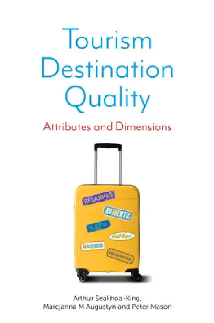 Tourism Destination Quality: Attributes and Dimensions